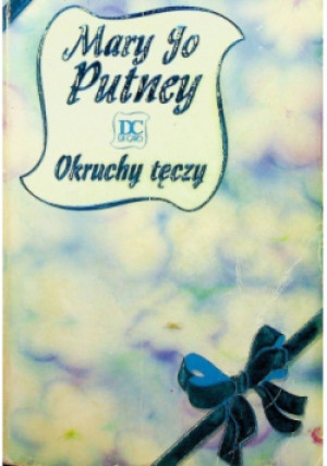 Okruchy tęczy - Mary Jo Putney - książka  wyd. 1997