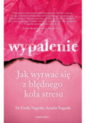 Wypalenie - Emily Nagoski, Amelia Nagoski - książka  wyd. 2020