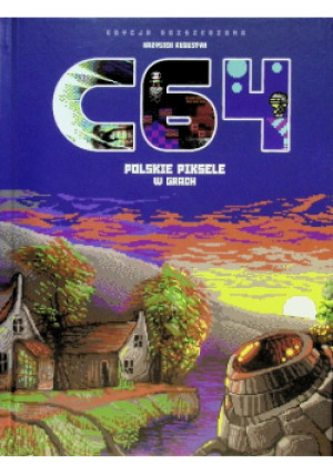 C64 Polskie piksele w grach - Krzysztof Augustyn - książka  wyd. 2023