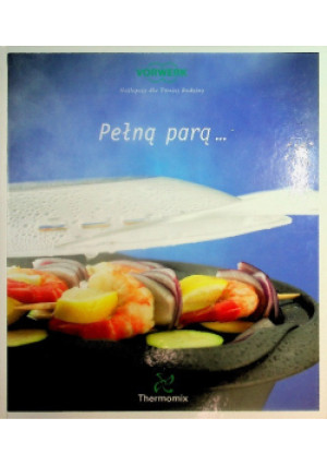 Thermomix Pełną parą - książka  wyd. 2008