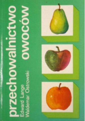 Przechowalnictwo owoców - E. Lange, W. Ostrowski - książka  wyd. 1992