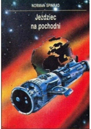 Jeździec na pochodni - Norman Spinrad - książka  wyd. 1987