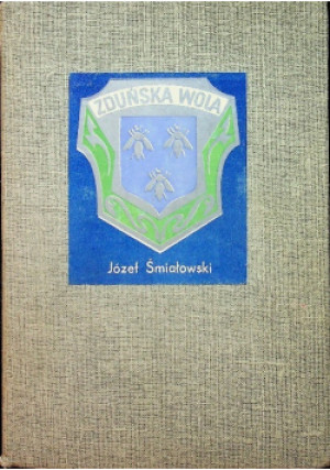 Zduńska wola - Józef Śmiałowski - książka historyczna wyd. 1973