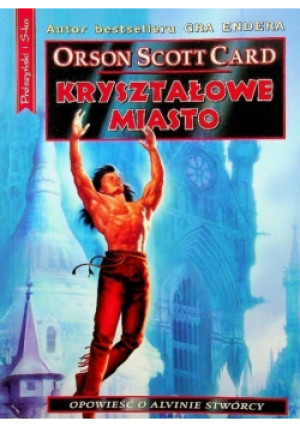 Kryształowe miasto - Orson Scott Card - książka fantasy wyd. 2003