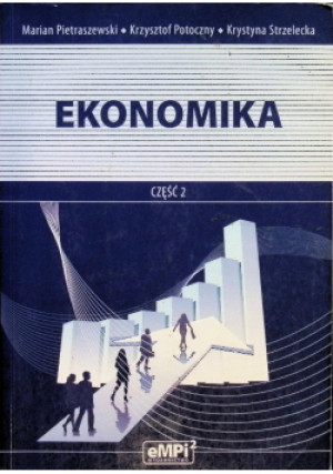Ekonomika  Część 2 - Krystyna Strzelecka, Marian Pietraszewski, Krzysztof Potoczny - książka  wyd. 2010