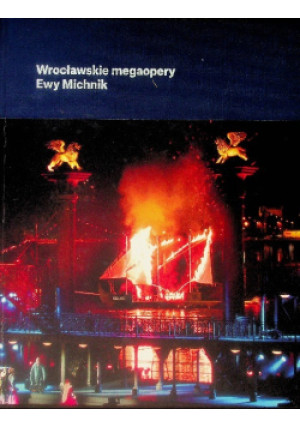 Wrocławskie megaopery - Ewa Michnik - książka historyczna wyd. 2024