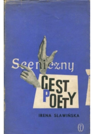 Sceniczny gest poety - Irena Sławińska - książka  wyd. 1960
