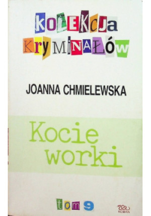 Kocie worki - Joanna Chmielewska - książka  wyd. 2010