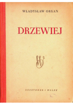 Drzewiej 1950 r. - Władysław Orkan - książka  wyd. 1950