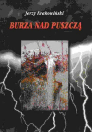 Burza nad Puszczą - Jerzy Krakowiński - książka  wyd. 2003
