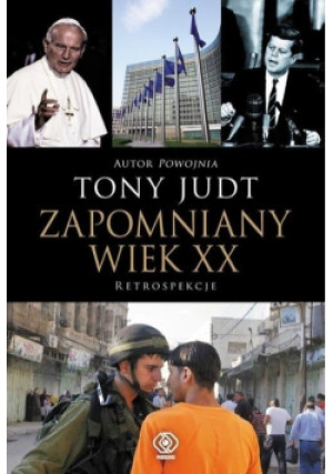 Zapomniany wiek XX - Tony Judt - książka historyczna wyd. 2019