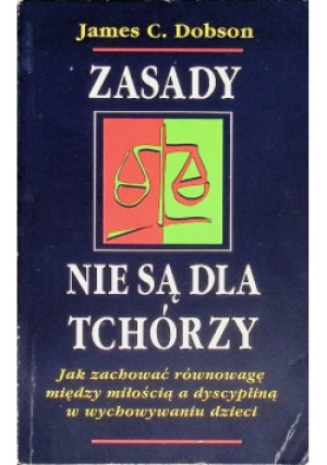 Zasady nie są dla tchórzy - James C. Dobson - książka  wyd. 1993