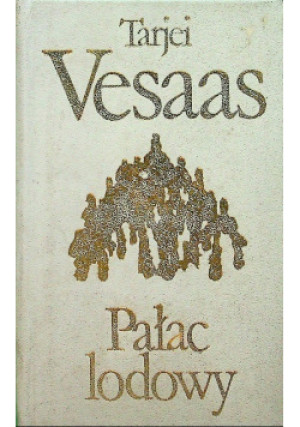 Pałac lodowy - Tarjei Vesaas - książka historyczna wyd. 1979