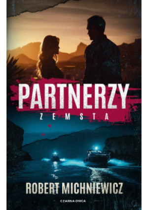 Partnerzy. Zemsta - Robert Michniewicz - książka wyd. 2024