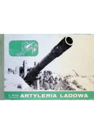 Artyleria lądowa - Stefan Pataj - książka historyczna wyd. 1975