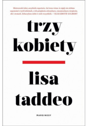 Trzy kobiety - Lisa Taddeo - książka  wyd. 2020