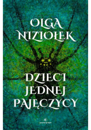 Dzieci jednej pajęczycy - Olga Niziołek - książka  wyd. 2024