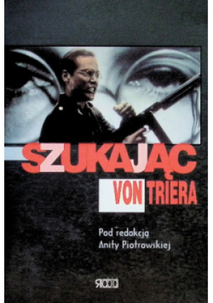 Szukając von Triera - Anita Piotrowska - książka  wyd. 2000