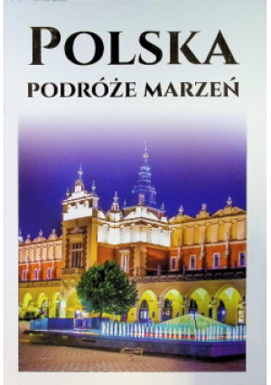 Polska Podróże marzeń - Dariusz Jędrzejewski - książka reportaż wyd. 2024