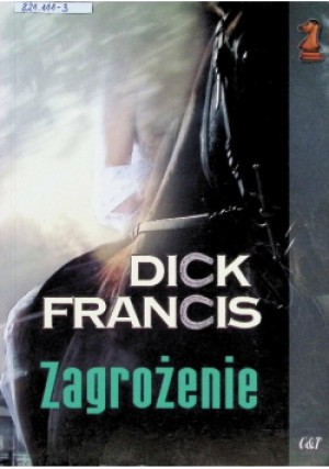Zagrożenie - Dick Francis - książka fantasy wyd. 2007
