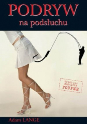 Podryw Na Podsłuchu - Adam Lange - książka  wyd. 2006