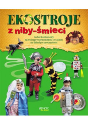 Ekostroje z niby-śmieci - Irene Mazza - książka  wyd. 2016