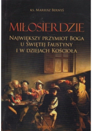 Miłosierdzie - Mariusz Bernyś - książka  wyd. 2016