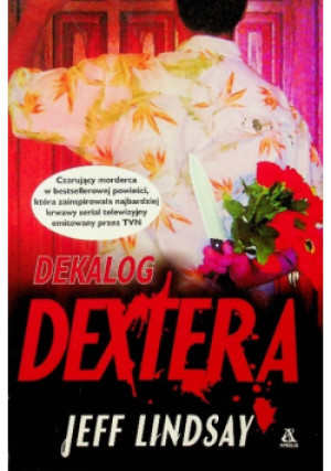 Dekalog Dextera - Jeff Lindsay - książka  wyd. 2009