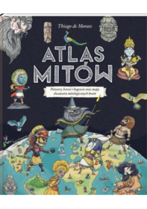 Atlas mitów - Thiago Moraes - książka  wyd. 2023