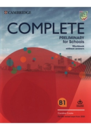 Complete Preliminary for Schools Workbook withou answers Level B1 - Caroline Cooke - książka  wyd. 2019