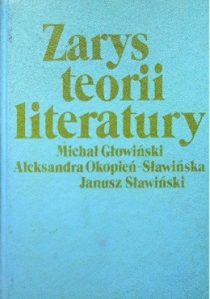 Zarys teorii literatury - Michał Głowiński, J. Sławiński, A. Okopień Sławińska - książka  wyd. 1986