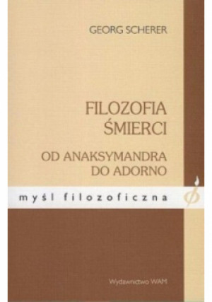 Filozofia śmierci - Georg Scherer - książka  wyd. 2008
