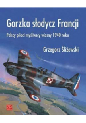 Gorzka słodycz Francji - Grzegorz Śliżewski - książka  wyd. 2010