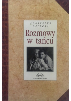 Rozmowy w tańcu - Agnieszka Osiecka - książka  wyd. 1993