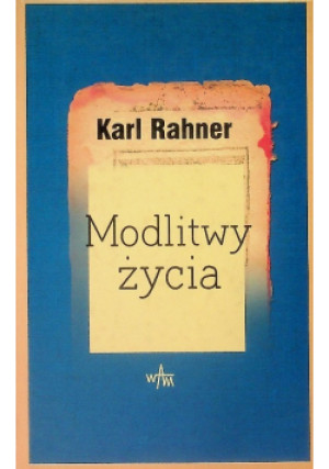 Modlitwy życia - Karl Rahner - książka  wyd. 2001