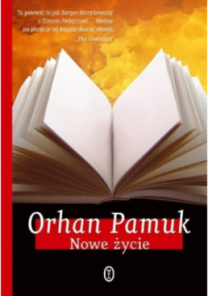 Nowe życie - Orhan Pamuk - książka  wyd. 2008