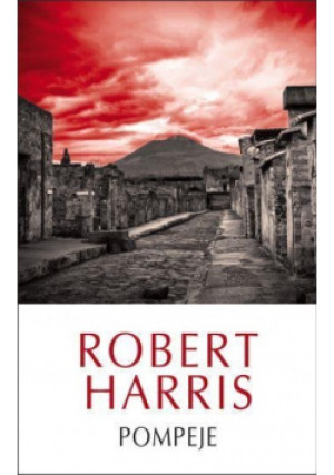 Pompeje - Robert Harris - książka historyczna wyd. 2014