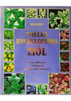 Wielka encyklopedia ziół - Deni Bown - książka  wyd. 1999