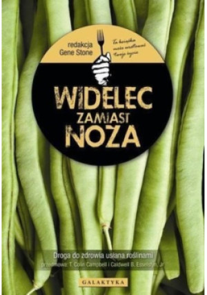 Widelec zamiast noża - Gene Stone - książka  wyd. 2012