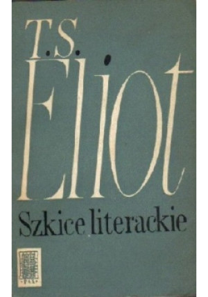 Eliot szkice literackie - T. S. Eliot - książka  wyd. 1963