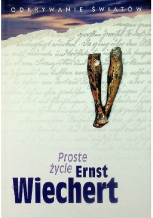 Proste życie - Ernst Wiechert - książka  wyd. 2001