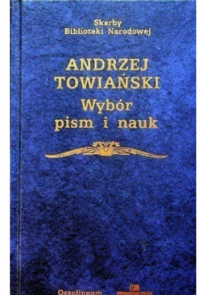 Wybór pism i nauk - Andrzej Towiański - książka  wyd. 2004