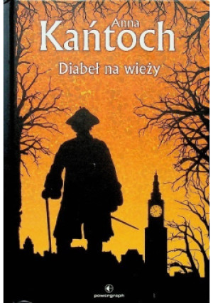 Diabeł na wieży - Anna Kańtoch - książka  wyd. 2018