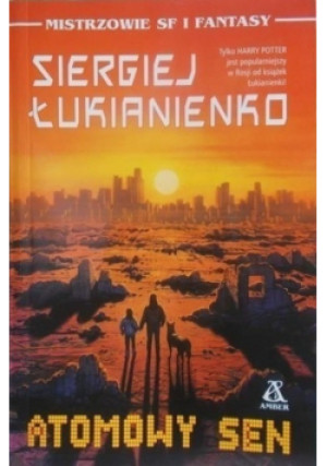 Atomowy sen - Siergiej Łukjanienko - książka  wyd. 2005