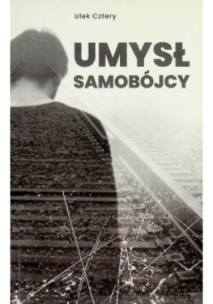 Umysł samobójcy - Ulek Cztery - książka  wyd. 2022