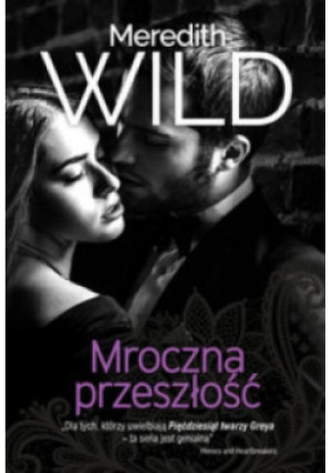 Mroczna przeszłość - Meredith Wild - książka  wyd. 2016