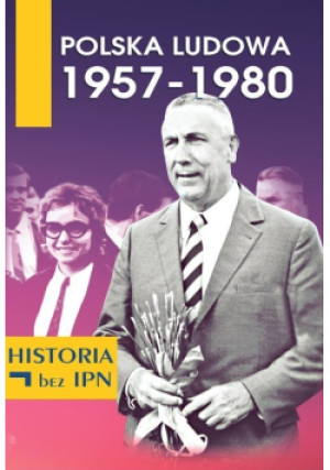 Polska ludowa 1957-1980 - Paweł Dybisz - książka historyczna wyd. 2015