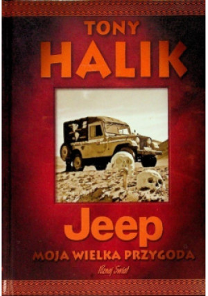 Jeep Moja wielka przygoda - Tony Halik - książka wyd. 2008