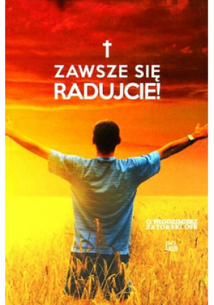 Zawsze się radujcie - Włodzimierz Zatorski - książka  wyd. 2018