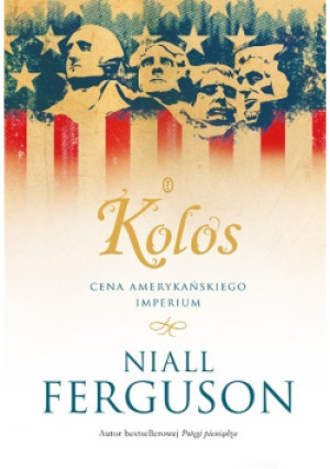 Kolos - Niall Ferguson - książka historyczna wyd. 2014